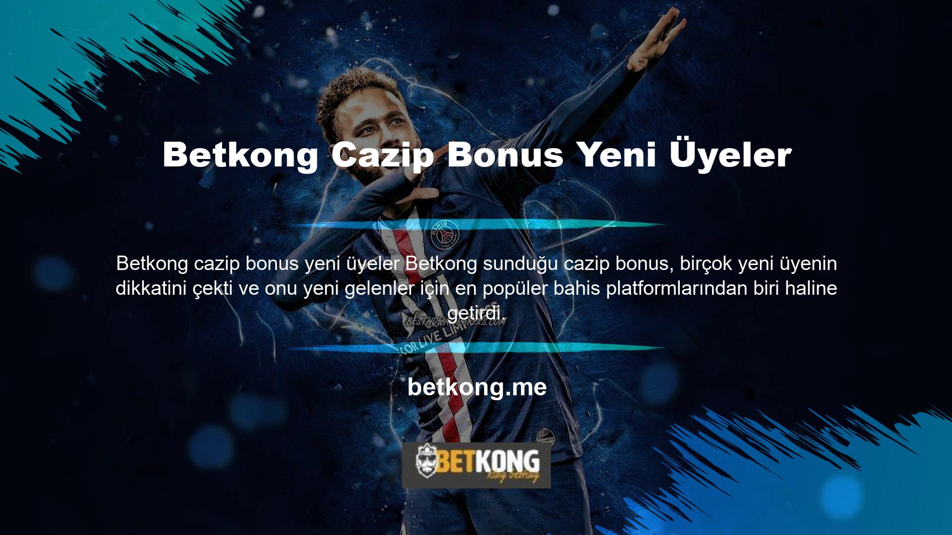 Hoş Geldiniz Bonus Türleri Bahis Sitesi Betkong diğer sitelerden farklı benzersiz bir karşılama bonusu sunar